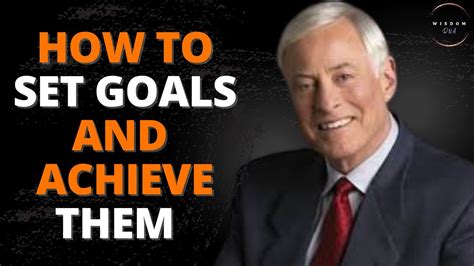 How To Set Goals And Achieve Your Dreams With Brian Tracy Youtube