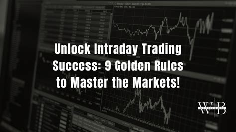 Mastering Intraday Trading Golden Rules For Success