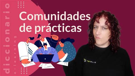 Qu Son Las Comunidades De Pr Ctica