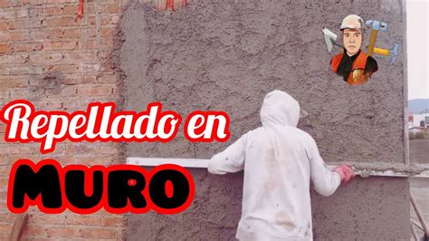 Repellado En Muro Enjarre Aplanado Youtube