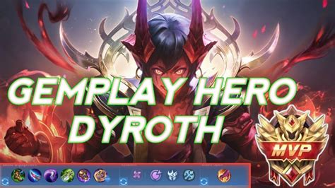 Gemplay Hero Dyroth Build Item Tersakit Samapi Dikira Cheat Damage