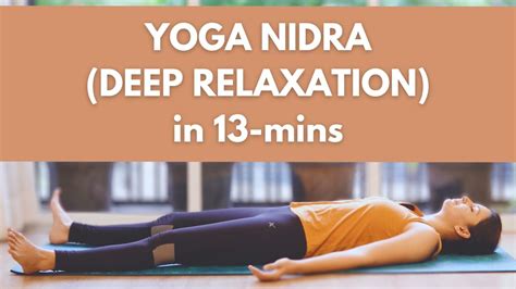 Relax And Refresh 13 Minute Yoga Nidra Yogic Sleep For Deep Rest