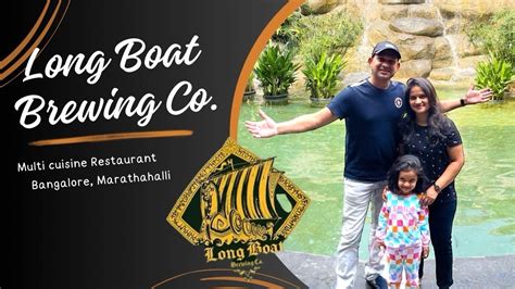 Long Boat Brewing Co Bangalore Marathahalli Youtube