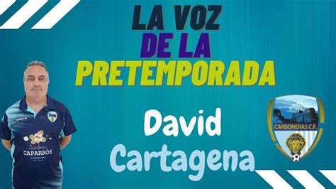 35ª Entrega de La Voz de la Pretemporada con David Cartagena