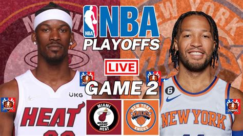 Miami Heat Vs New York Knicks Game 2 Nba Playoffs Live Scoreboard 2023 Jimby Sports Youtube