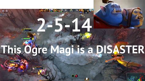 This Ogre Magi Is A Disaster Kills Assists Over Power Build Dota