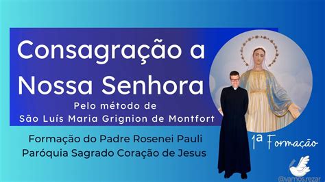 Consagração a Nossa Senhora pelo método de São Luís Maria Grignion de