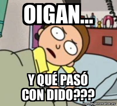 Meme Personalizado - Oigan... Y qué pasó con Dido??? - 32399233