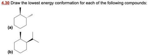 Solved Draw The Lowest Energy Conformation For Each Of The