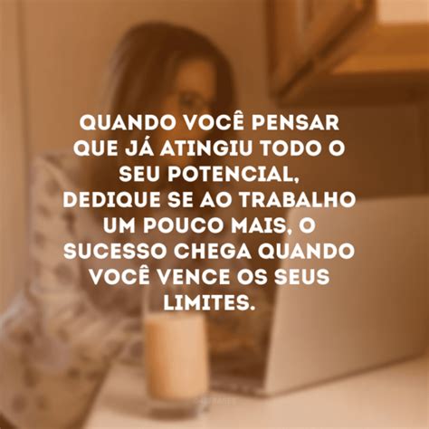 Frases De Trabalho E Dedica O Que Revelam Os Segredos Do Sucesso