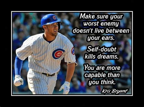 Kris Bryant Chicago Cubs Inspirational Baseball Motivation Quote