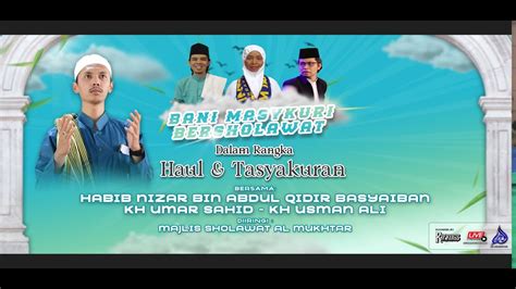 Bani Maskuri Bersholawat Bersama Habib Nizar Bin Abdul Qodir Dalam