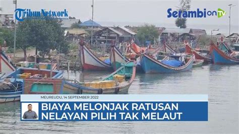 Video Operasional Melonjak Ratusan Nelayan Pijay Pilih Tak Melaut