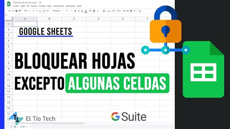 Proteger Una Hoja De C Lculo Excepto Algunas Celdas En Google Sheets