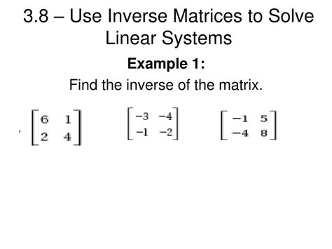 Ppt 3 8 Use Inverse Matrices To Solve Linear Systems Powerpoint Presentation Id 4476972