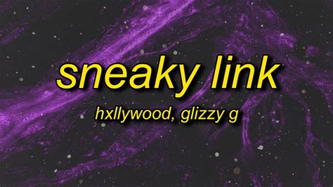 Hxllywood Sneaky Link Lyrics Ft Glzzy G I Heard He Got That