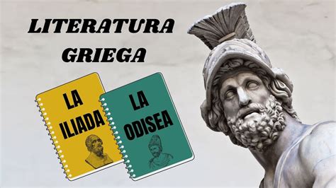 LITERATURA GRIEGA RESUMEN LA ILIADA Y LA ODISEA Teatro Y Comedia