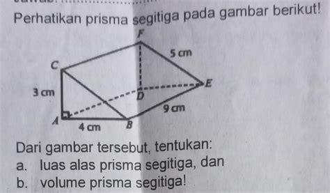 5 Perhatikan Prisma Segitiga Pada Gambar Di Atas Dari Gambar Tersebut