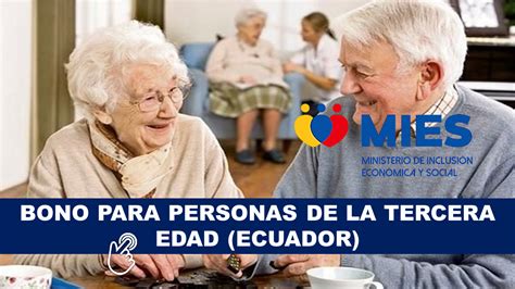 Bono Para Personas De La Tercera Edad Ecuador Ecuanoticias