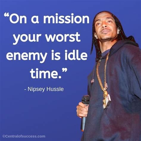 Amazing 200 Nipsey Hussle Quotes About Love Life Music