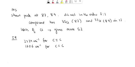 Solved Draw The Correct Structure From The Ms 1h Nmr 13c Nmr And Ir