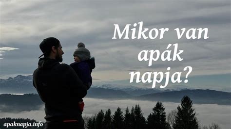 Mikor Van Apák Napja 2024 Ben Apaknapjainfo