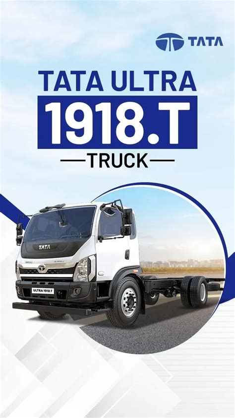 Tata Ultra T The New Generation Of Cargo Trucks