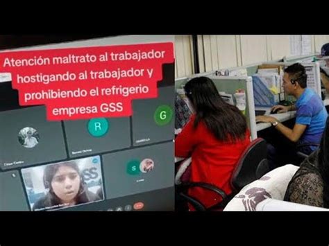 GSS Call Center Denuncian A Supervisora De Obligar A Sus Trabajadores