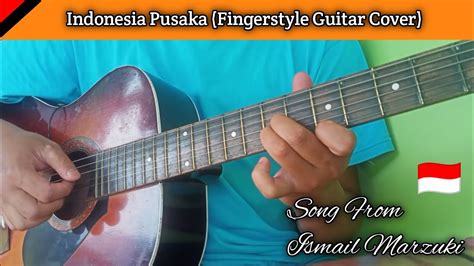 Indonesia Pusaka Fingerstyle Guitar Cover Youtube