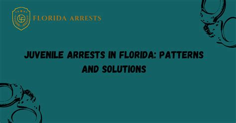 Juvenile Arrests in Florida: Patterns and Solutions - Arrests.org FL