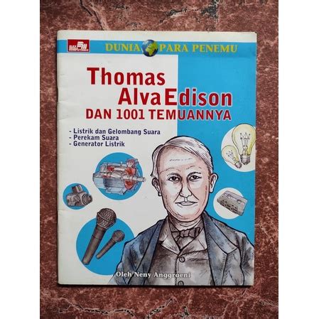 Jual Dunia Para Penemu - Thomas Alva Edison Dan 1001 Temuannya | Shopee ...