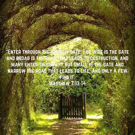 Matthew 713 14 Enter Through The Narrow Gate For Wide Is The Gate