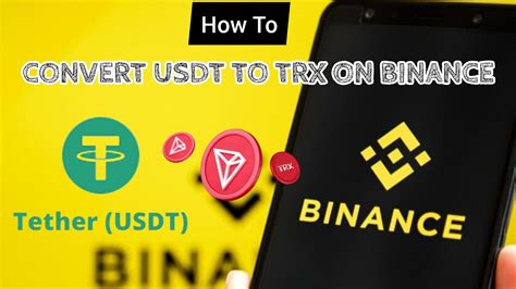 Convert Usdt To Trx On Binance Easy Tutorial Youtube