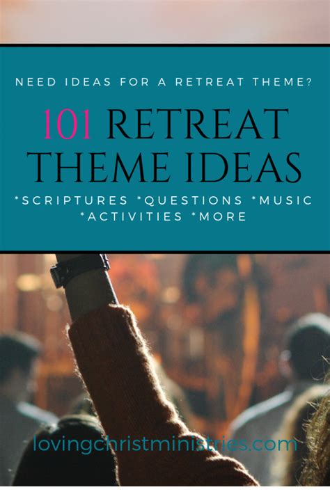 101 Retreat Theme Ideas for Christian Women - A Loving Christ