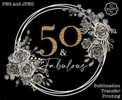 50 And Fabulous Png 50 Birthday Png 50th Birthday Png 50th Etsy