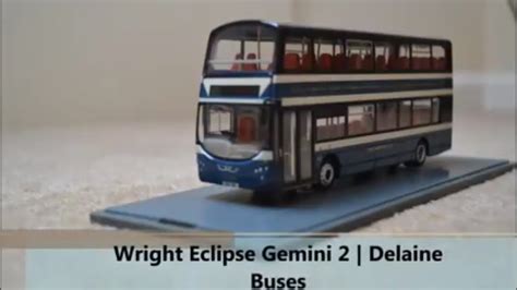 Model Buses 45 Wright Eclipse Gemini 2 Delaine Buses Youtube