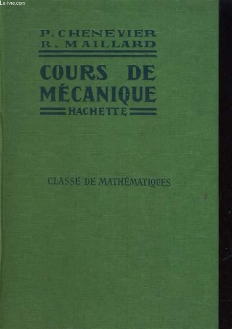 COURS DE MECANIQUE CLASSE DE MATHEMATIQUES By P CHENEVIER R