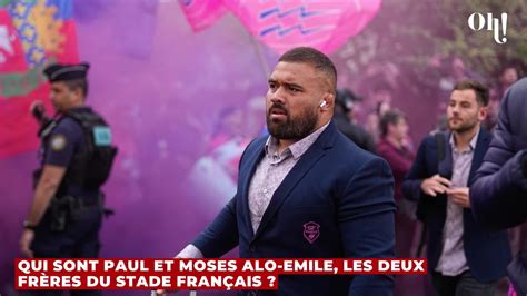 Qui sont Paul et Moses Alo Emile les deux frères du Stade Français