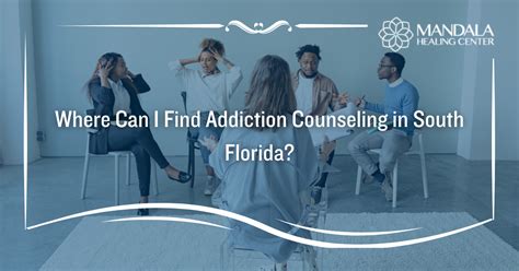 Addiction Counseling In South Florida Mandala Healing Center