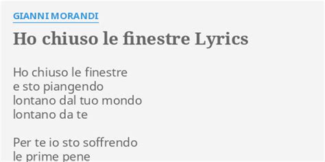 Ho Chiuso Le Finestre Lyrics By Gianni Morandi Ho Chiuso Le Finestre