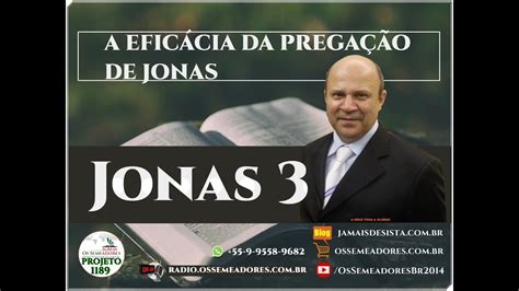 Jonas 3 1 11 A EFICÁCIA DA PREGAÇÃO DE JONAS YouTube