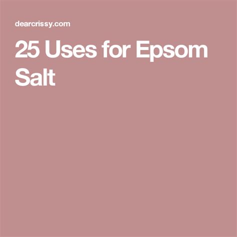 25 Amazing Epsom Salt Uses Epsom Salt Uses Epsom Salt Epsom Salt Benefits