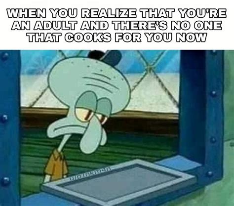 Squidward Is Relatable Nowadays R Memes