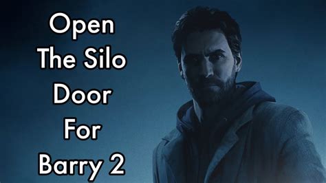 Alan Wake Remastered Open The Silo Door For Barry 2 YouTube