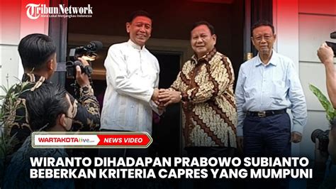 Wiranto Dihadapan Prabowo Beberkan Kriteria Capres Yang Mumpuni Youtube