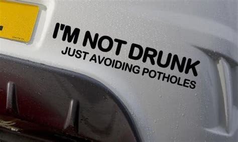 Im Not Drunk Just Avoiding Potholes Funny Joke Decal Sticker Matt