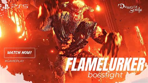 Demon S Souls Remake Flamelurker Bossfight Ps K Fps Youtube