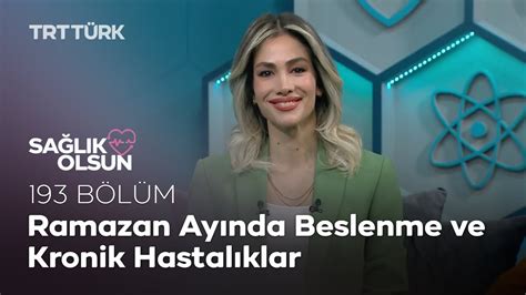 Ramazan ve Kronik Hastalıklar l Sağlık Olsun 193 Bölüm YouTube