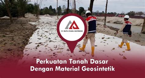 Perkuatan Tanah Dasar Dengan Material Geosintetik