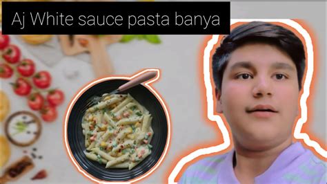 Aaj Maine Pasta Banaya😋 Youtube